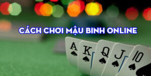 Luật chơi cơ bản mậu binh tại 77ball